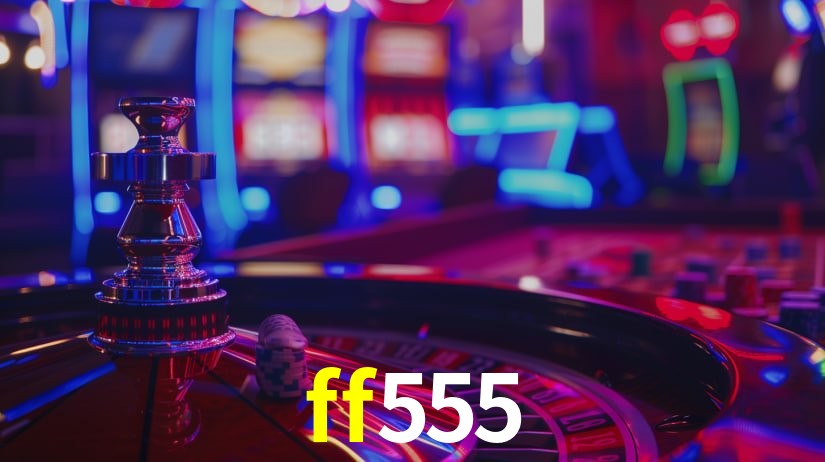 ff555,ff555.com