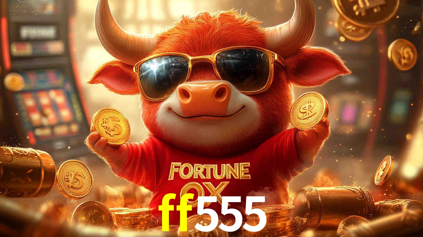 ff555 bet Brasil