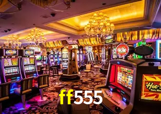 Descubra o Mundo do Cassino Online com ff555